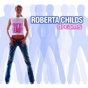 Roberta Childs/Dreams
